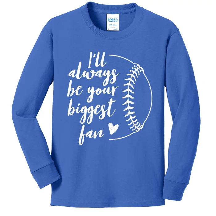 I'll Always Be Your Biggest Baseball Fan Gift Softball Fans Cute Gift Kids Long Sleeve Shirt