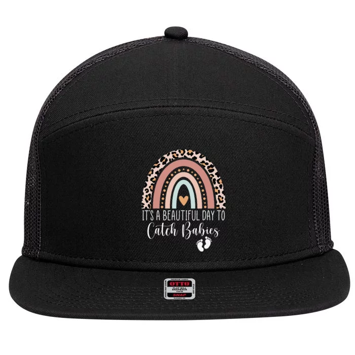 Its A Beautiful Day To Catch Babies Midwife LD Nurse Rainbow 7 Panel Mesh Trucker Snapback Hat