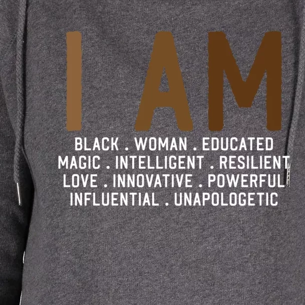 I Am Black African American Proud Black Melanin Queen Gift Womens Funnel Neck Pullover Hood