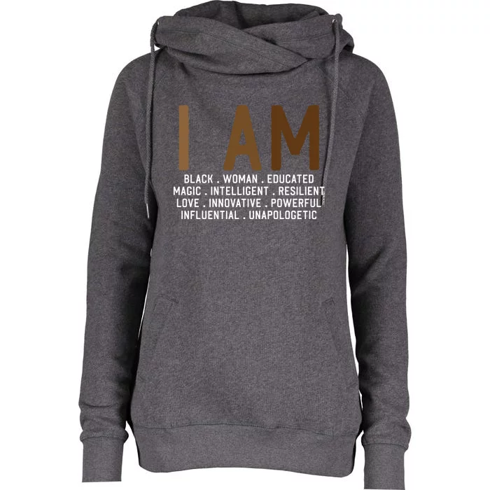 I Am Black African American Proud Black Melanin Queen Gift Womens Funnel Neck Pullover Hood