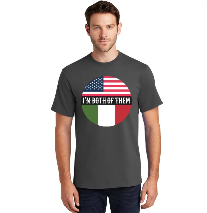 I Am Both Of Them American And Italian Flags Tall T-Shirt