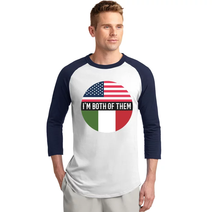 I Am Both Of Them American And Italian Flags Baseball Sleeve Shirt