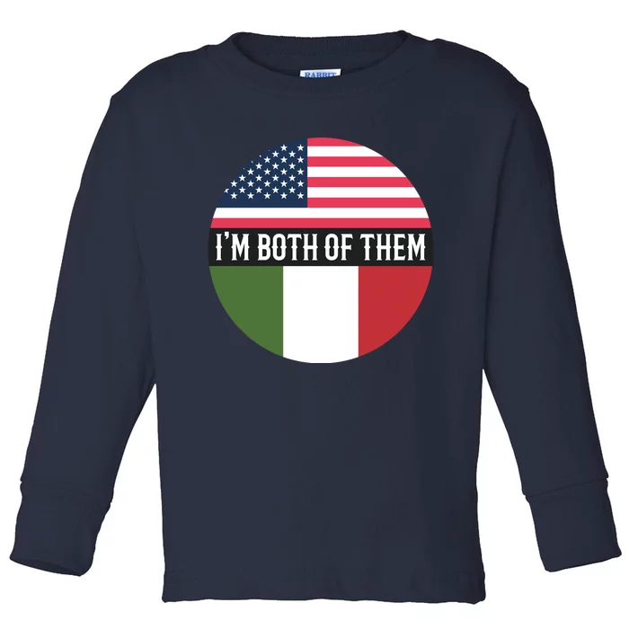 I Am Both Of Them American And Italian Flags Toddler Long Sleeve Shirt