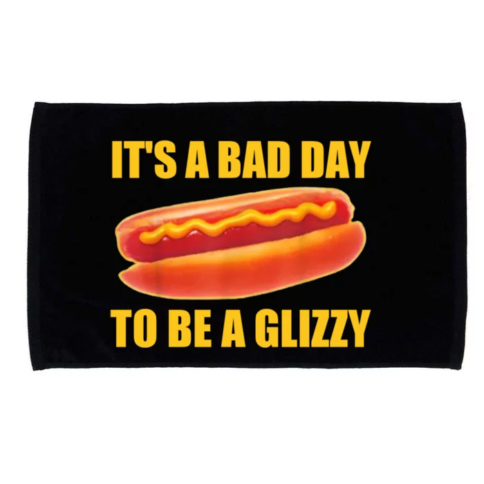 It’s A Bad Day To Be A Glizzy Microfiber Hand Towel