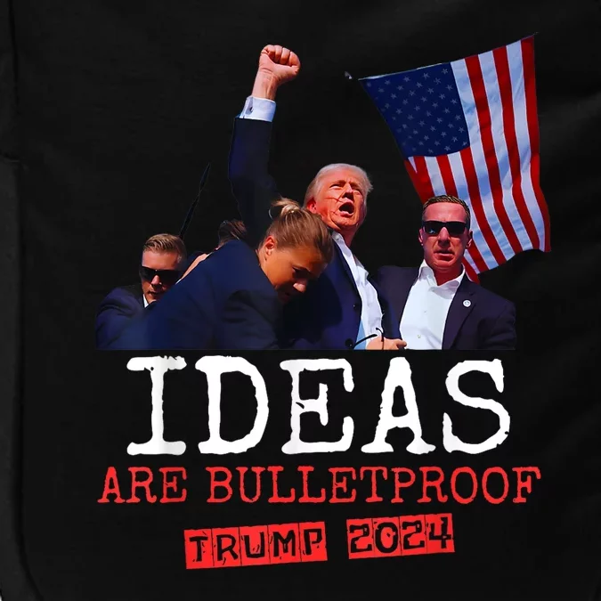 Ideas Are Bulletproof Trump 2024 Impact Tech Backpack