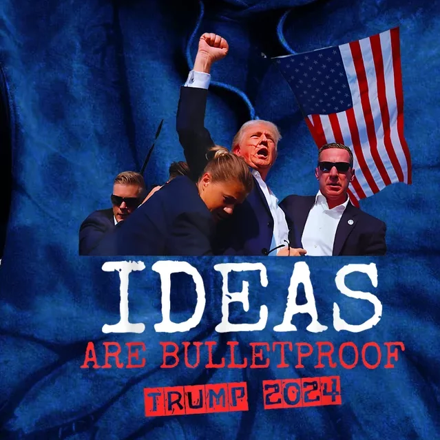 Ideas Are Bulletproof Trump 2024 Tie Dye Hoodie