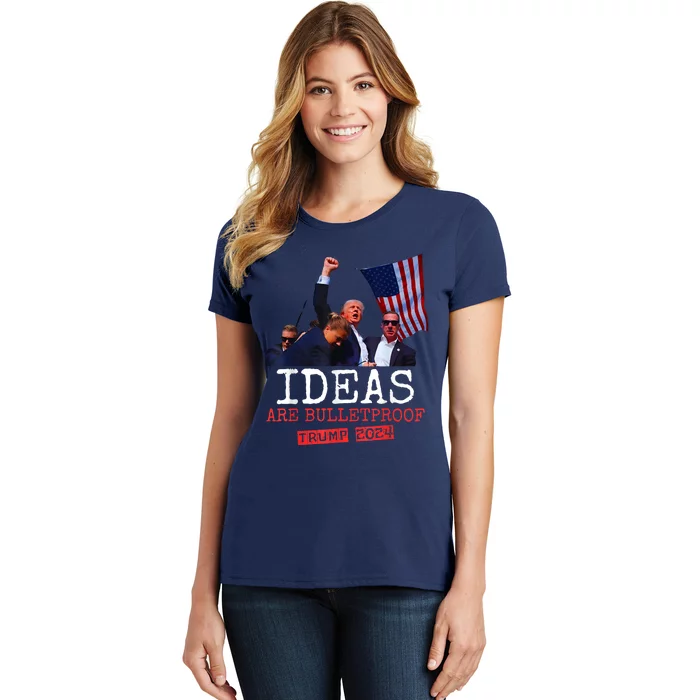 Ideas Are Bulletproof Trump 2024 Women's T-Shirt