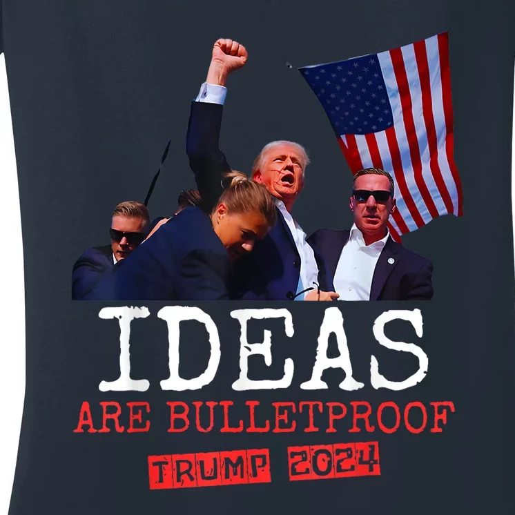 Ideas Are Bulletproof Trump 2024 Women's V-Neck T-Shirt