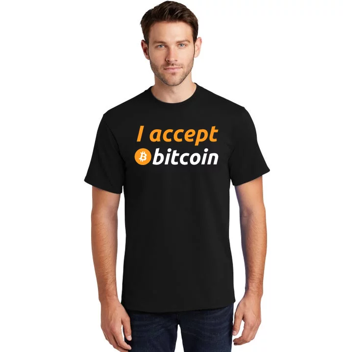 I Accept Bitcoin Funny Crypto Trader BTC Bitcoin Investor Tall T-Shirt