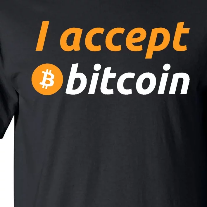 I Accept Bitcoin Funny Crypto Trader BTC Bitcoin Investor Tall T-Shirt