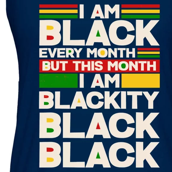 I Am Black Every Month But This Month I Am Blackity Black Black Ladies Essential Flowy Tank