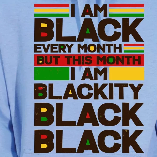 I Am Black Every Month But This Month I Am Blackity Black Black Unisex Surf Hoodie