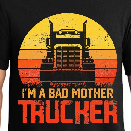 Im A Bad Mother Trucker Truck Driver Cool Road Pajama Set