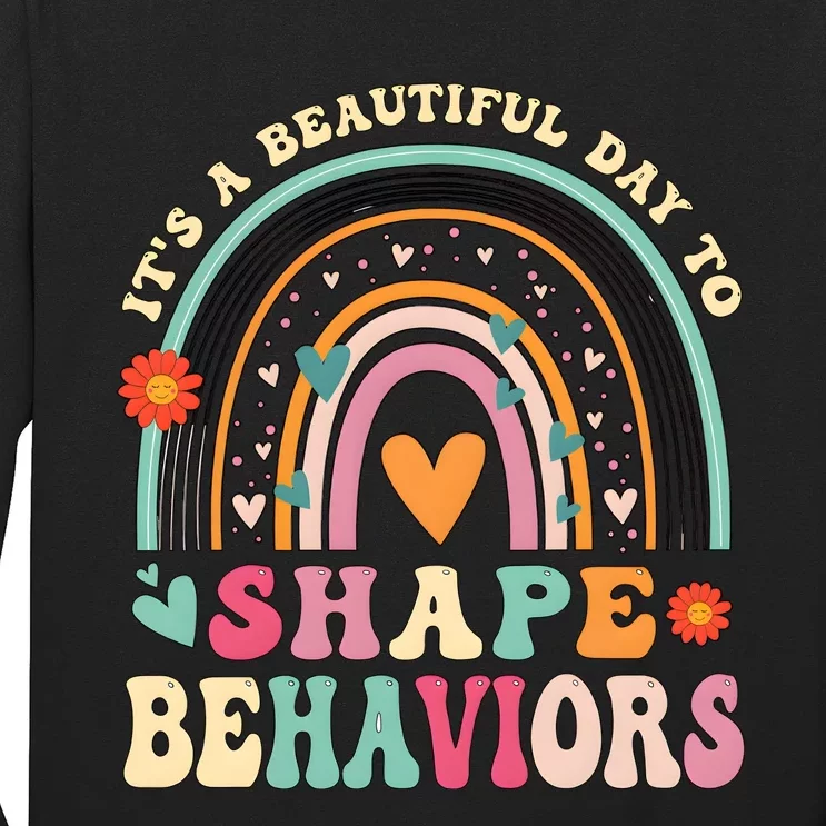 ItS A Beautiful Day To Shape Behaviors Long Sleeve Shirt