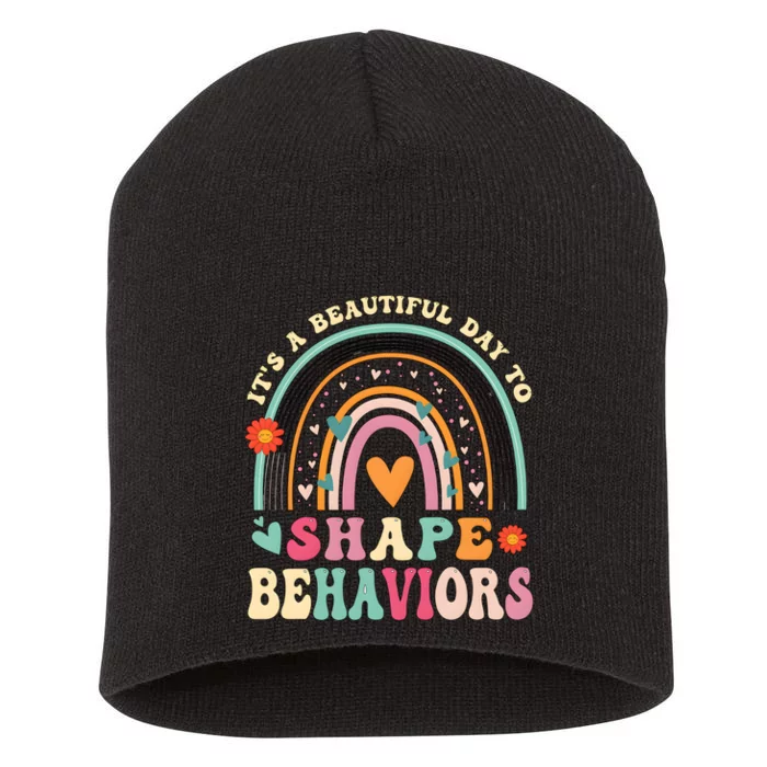 ItS A Beautiful Day To Shape Behaviors Short Acrylic Beanie