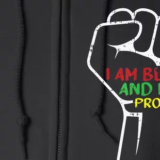 I Am Black And I Am Proud African American Full Zip Hoodie