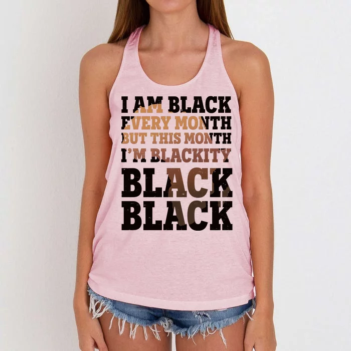 I Am Black Every Month This Month I'm Blackity Black Black Women's Knotted Racerback Tank