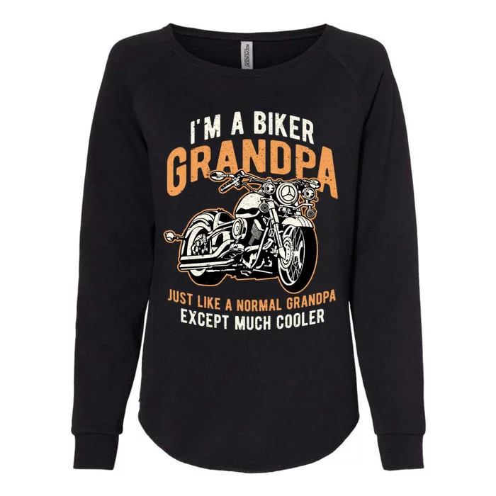 I'm A Biker Grandpa Funny Motorcycle Rider Biker Cool Gift Womens California Wash Sweatshirt