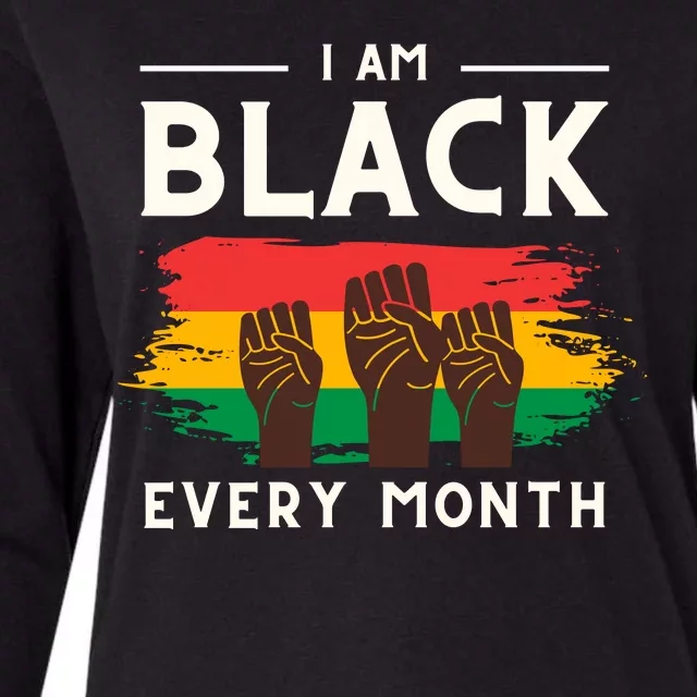 I Am Black Every Month But This Month I Am Blackity Black Black Womens Cotton Relaxed Long Sleeve T-Shirt