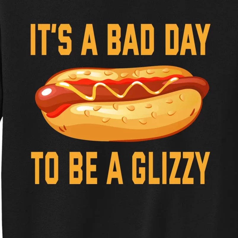 It’s A Bad Day To Be A Glizzy Hotdog Sweatshirt