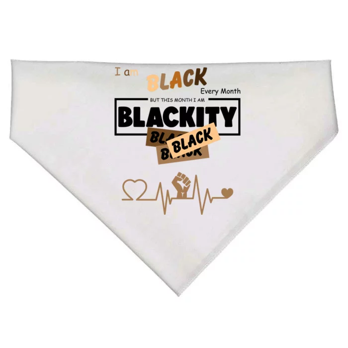 I Am Black Every Month But This Month I Am Blackity Black USA-Made Doggie Bandana