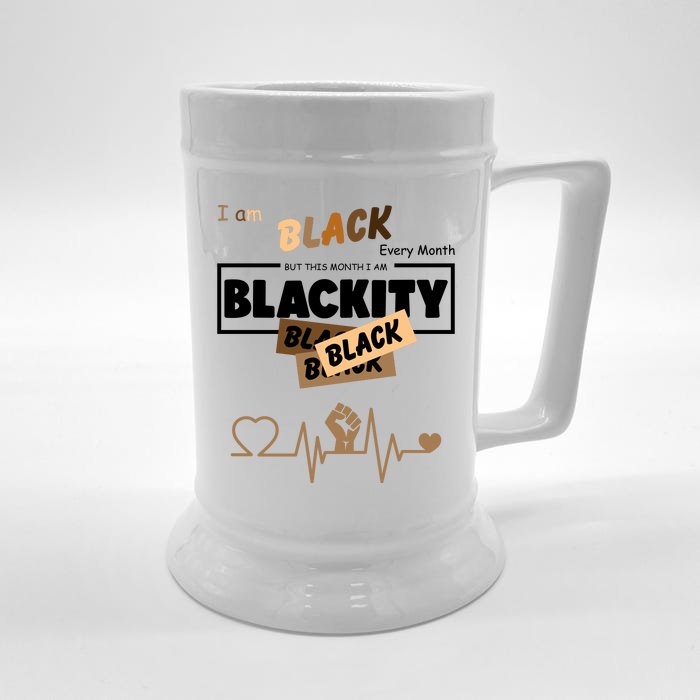 I Am Black Every Month But This Month I Am Blackity Black Front & Back Beer Stein