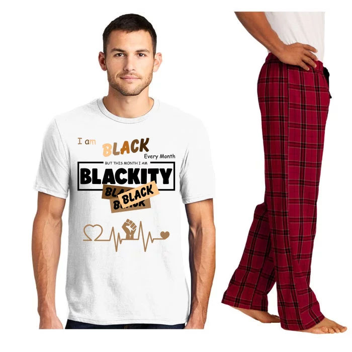 I Am Black Every Month But This Month I Am Blackity Black Pajama Set