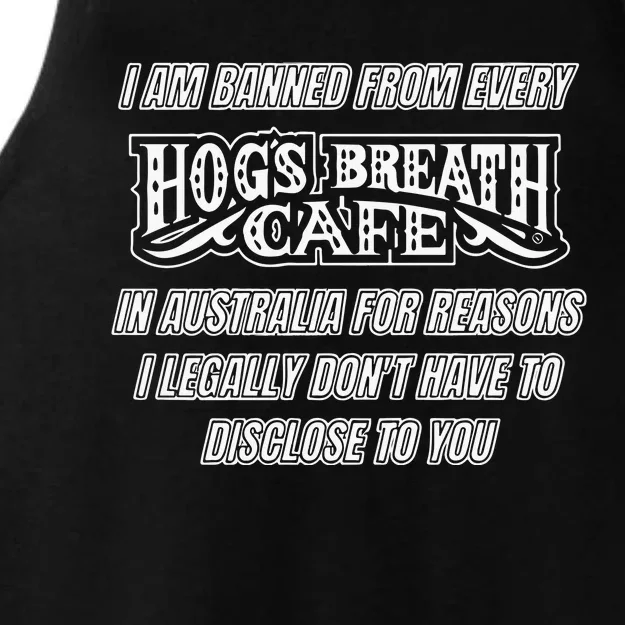 I Am Banned From Every Hogs Breath Cafe Ladies Tri-Blend Wicking Tank