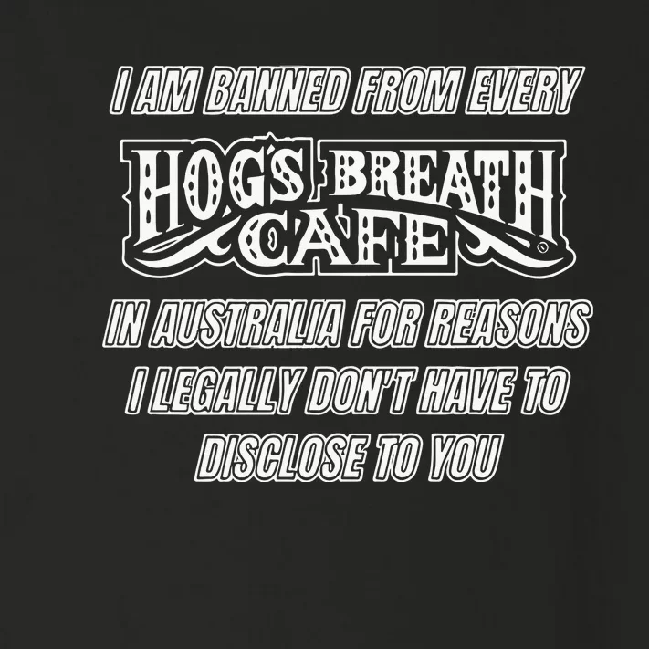 I Am Banned From Every Hogs Breath Cafe Toddler Long Sleeve Shirt