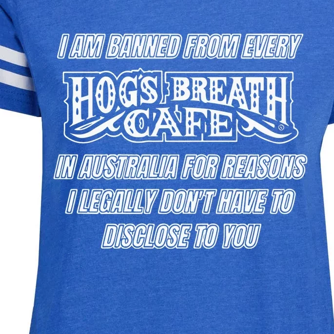 I Am Banned From Every Hogs Breath Cafe Enza Ladies Jersey Football T-Shirt