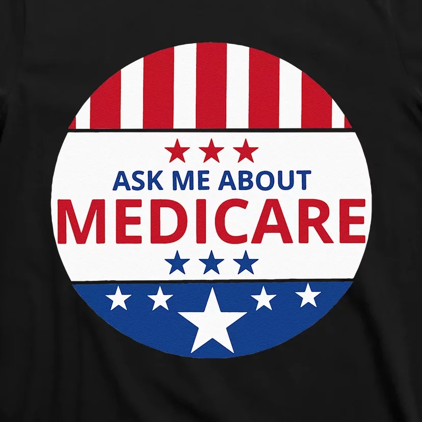 Insurance Agent Broker Sales Marketing Ask Me About Medicare T-Shirt