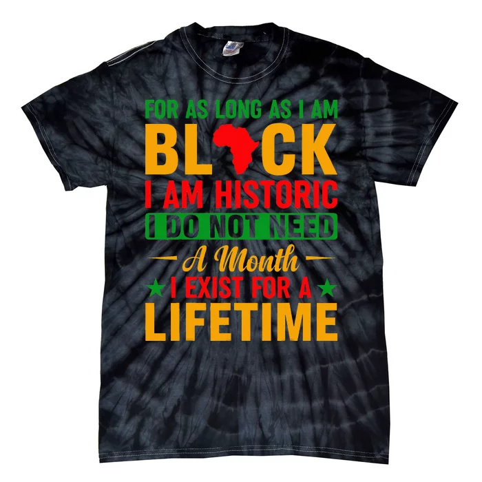 I Am Black Every Month But This Month I'm Blackity Black Tie-Dye T-Shirt