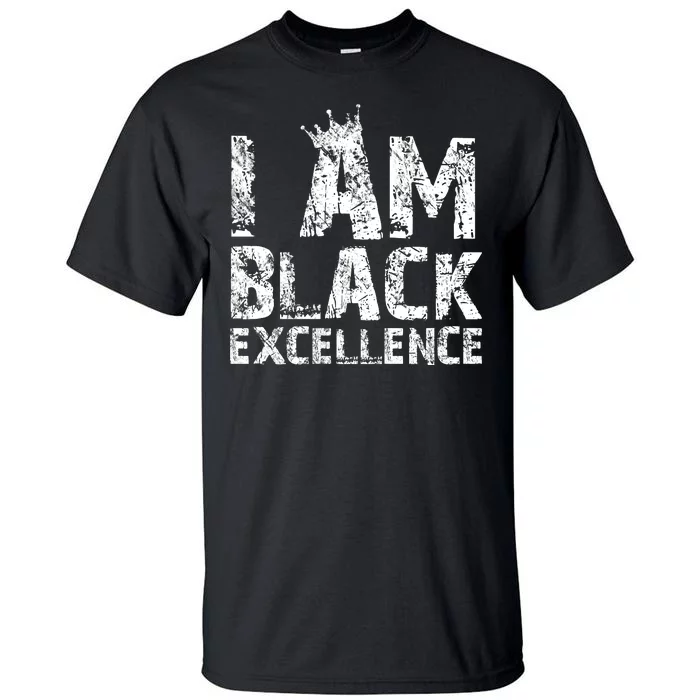 I Am Black Excellence Tall T-Shirt