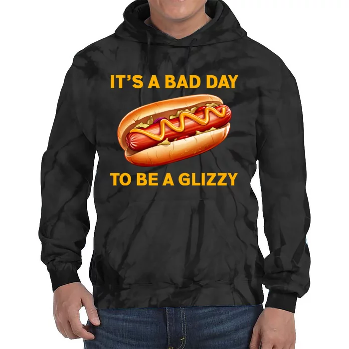 It’s A Bad Day To Be A Glizzy Hotdog Tie Dye Hoodie