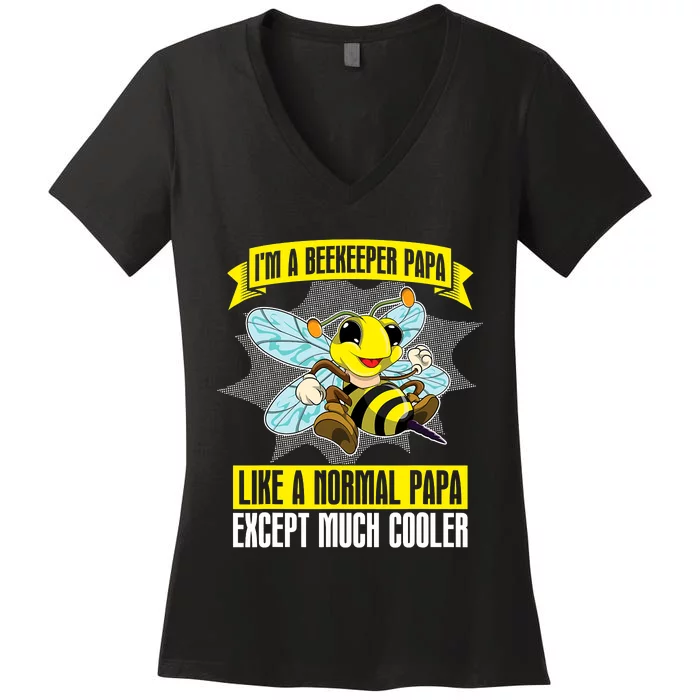 I'm A Beekeeper Papa Like A Normal Papa Cute Bee Funny Women's V-Neck T-Shirt