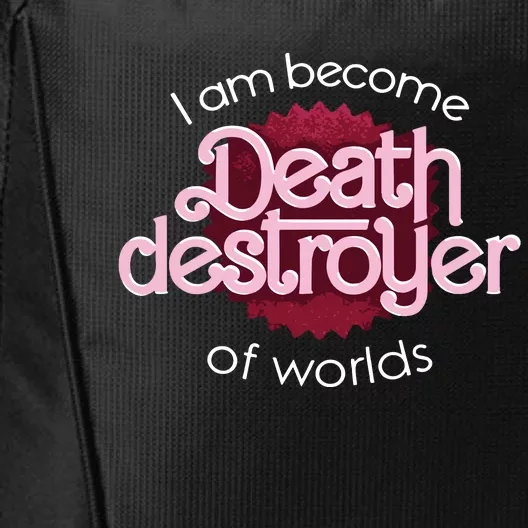 I Am Become Death Destroyer Of Worlds Oppenheimer City Backpack