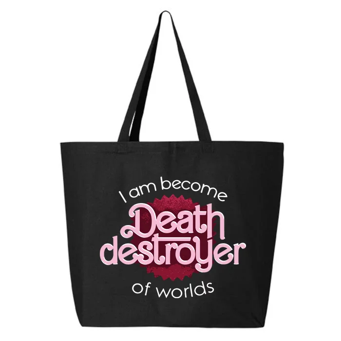 I Am Become Death Destroyer Of Worlds Oppenheimer 25L Jumbo Tote