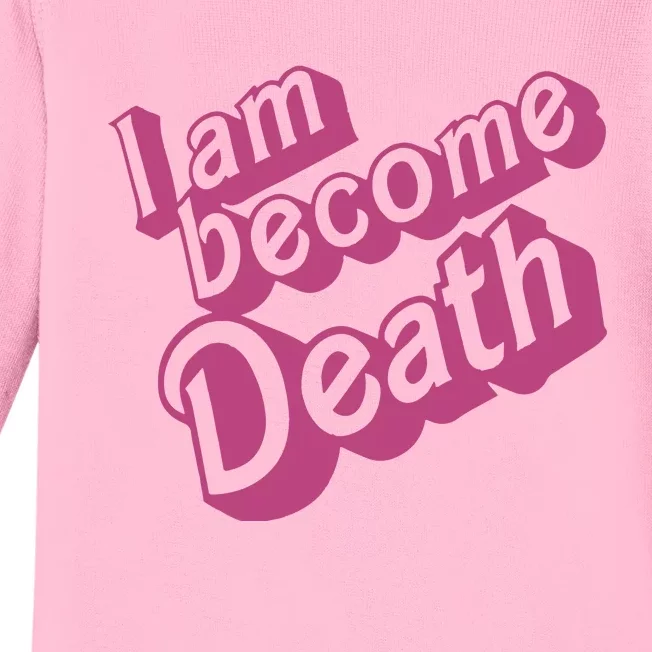 I Am Become Death In Pink Baby Long Sleeve Bodysuit