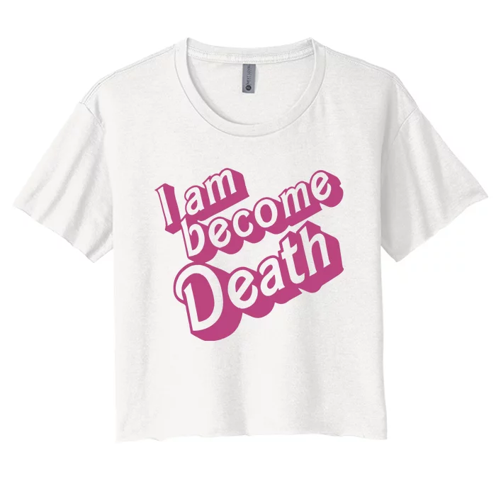 I Am Become Death In Pink Women's Crop Top Tee