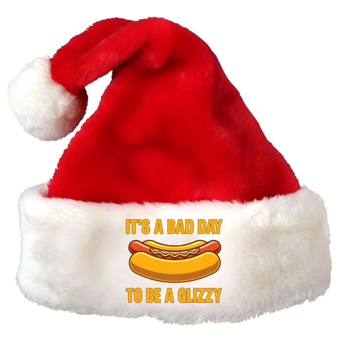 It’s A Bad Day To Be A Glizzy Hotdog Premium Christmas Santa Hat