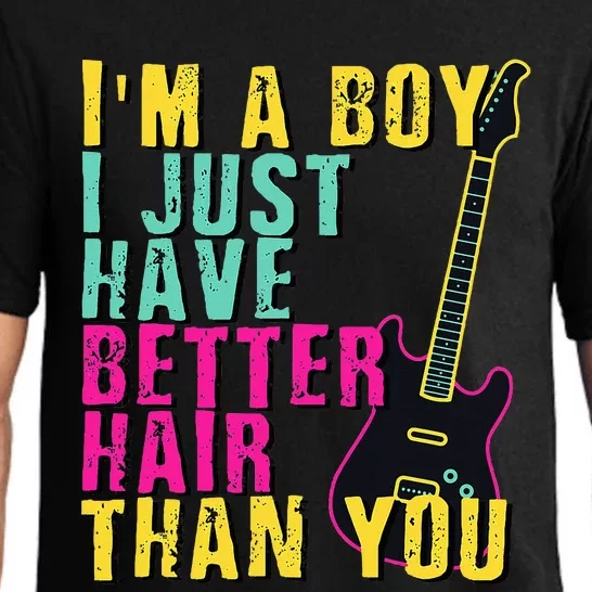 Im A Boy I Just Have Better Hair Than You Pajama Set