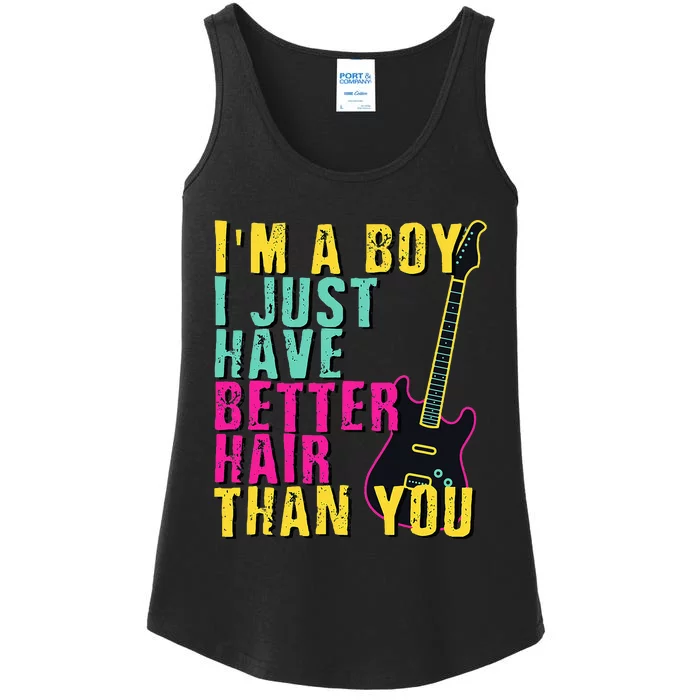 Im A Boy I Just Have Better Hair Than You Ladies Essential Tank