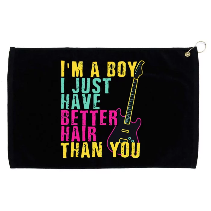 Im A Boy I Just Have Better Hair Than You Grommeted Golf Towel