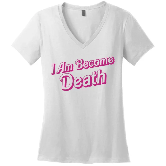 I Am Become Death In Pink Barbenheimer Women's V-Neck T-Shirt