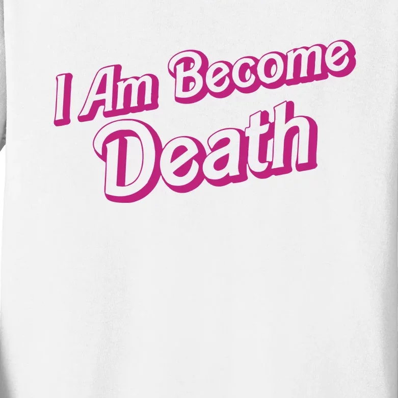 I Am Become Death In Pink Barbenheimer Kids Long Sleeve Shirt