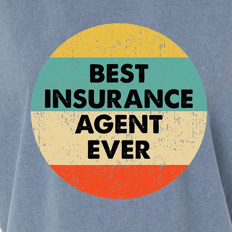 Insurance Agent Best Insurance Agent Ever Garment-Dyed Women's Muscle Tee