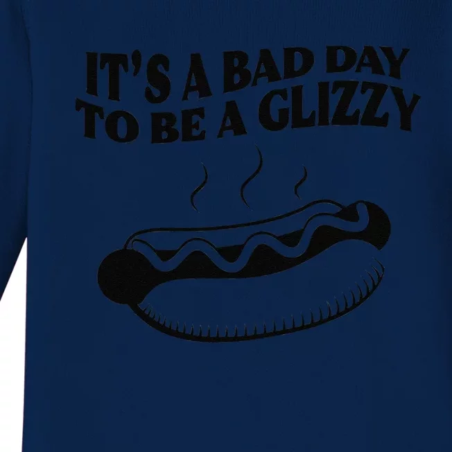 Its A Bad Day To Be A Glizzy Hot Dog Humor Sausage Lovers Baby Long Sleeve Bodysuit