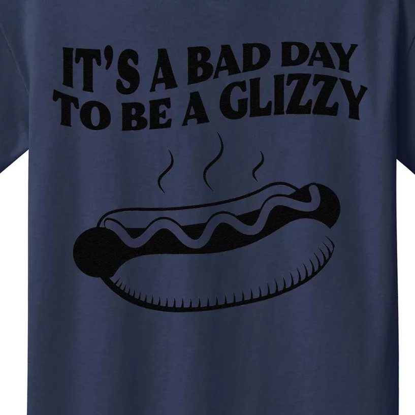 Its A Bad Day To Be A Glizzy Hot Dog Humor Sausage Lovers Kids T-Shirt