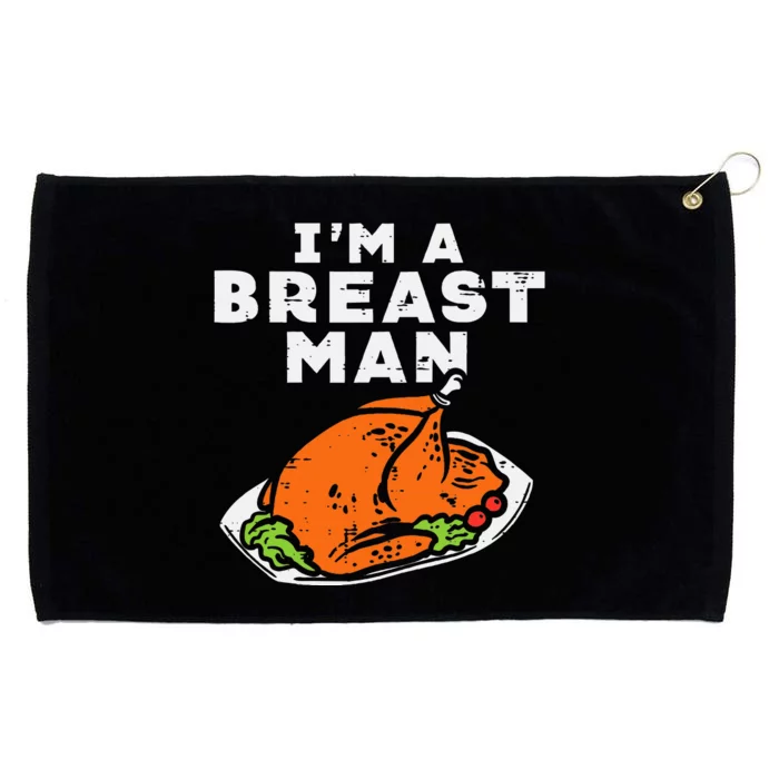 Im A Breast Man Turkey Thanksgiving Dinner Grommeted Golf Towel