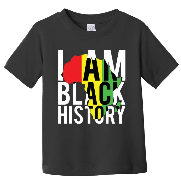 I Am Black History Black History Month Pride Gift Toddler T-Shirt